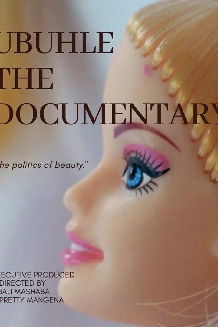 the poster of Ubuhle comprises a close up shot of Barbie with the title "Ubuhle The Documentary" super imposed